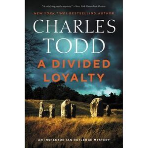 A Divided Loyalty -- Charles Todd